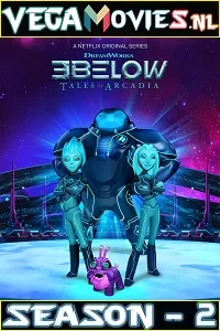 3Below: Tales of Arcadia (Season 2) Dual Audio [Hindi-English] Complete Netflix Web Series 480p - 720p