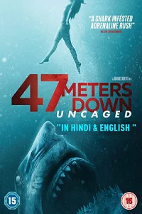 47 Meters Down: Uncaged (2019) Dual Audio {Hindi-English} 480p - 720p - 1080p