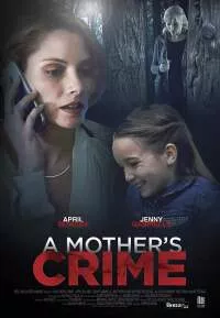 A Mother’s Crime (2017) Dual Audio Hindi Movie 720p - 480p