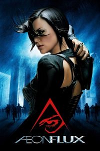 Æon Flux (2005) Blu-Ray Dual Audio {Hindi-English} 480p - 720p - 1080p