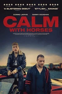 Calm with Horses (2019) Full Movie In English 480p - 720p