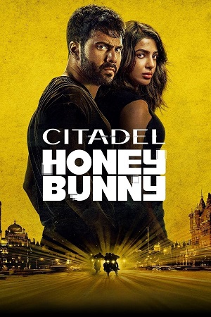 Citadel: Honey Bunny (Season 1) AMZN WEB-DL {Hindi ORG. DD5.1} Complete Web Series 480p - 720p - 1080p