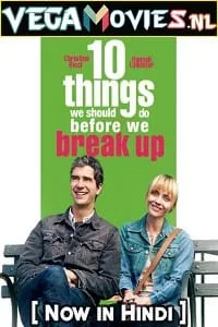 10 Things We Should Do Before We Break Up (2010) Dual Audio {Hindi-English} 480p - 720p - 1080p