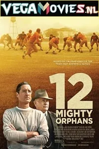 12 Mighty Orphans (2021) Dual Audio [Hindi-English] WeB-DL 480p - 720p - 1080p