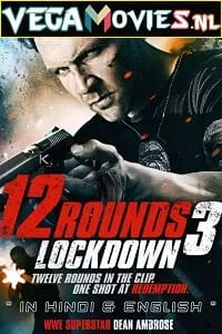 12 Rounds 3: Lockdown (2015) Dual Audio {Hindi-English} 480p - 720p - 1080p