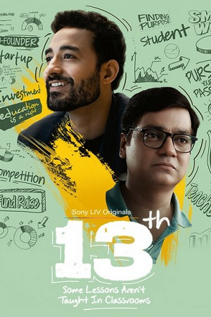 13th: Some Lessons Aren’t Taught in Classrooms (Season 1) Hindi DD5.1 SonyLiv Complete Web Series 480p - 720p - 1080p WEB-DL