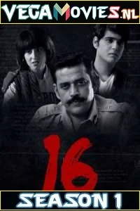 16 (2019) Season 1 Hindi Complete SonyLiv Originals WEB Series 480p - 720p WEB-DL