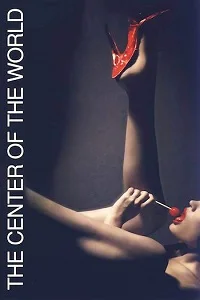 [18+] The Center of the World (2001) Full Movie In English 480p - 720p