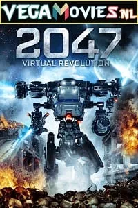 2047: Virtual Revolution (2016) Dual Audio [Hindi + English] WeB-DL 480p - 720p - 1080p