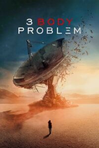3 Body Problem – Netflix Original (2024) Season 1 Dual Audio {Hindi-English} WEB-Series 480p - 720p - 1080p WEB-DL