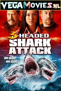 3 Headed Shark Attack (2016) Dual Audio {Hindi-English} 480p - 720p