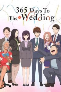 365 Days to the Wedding (2024) Season 1 Dual Audio {Hindi-English} Crunchyroll Original WEB Series 480p - 720p - 1080p WEB-DL