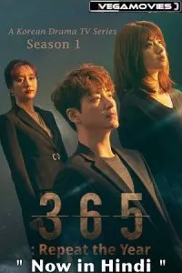 365: Repeat The Year (Season 1) Complete Hindi Dubbed (ORG) WEB Series 480p - 720p WEB-DL