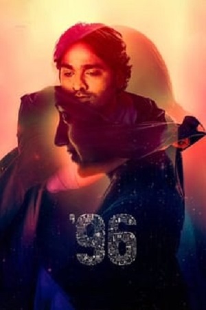 96 (2018) HDRip Hindi Dubbed Full Movie 480p - 720p - 1080p