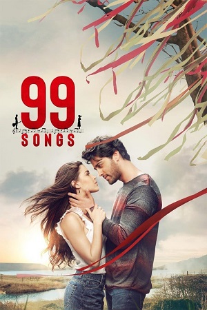 99 Songs (2019) Hindi Full Movie 480p - 720p - 1080p WEB-DL