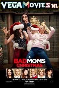 A Bad Moms Christmas (2017) Dual Audio {Hindi-English} 480p - 720p - 1080p