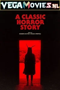 A Classic Horror Story (2021) English 480p - 720p WEB-DL HD