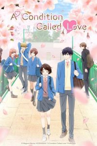 A Condition Called Love (Season 1) Multi Audio {Hindi-English-Japanese} Anime Series 480p 720p & 1080p WEB-DL