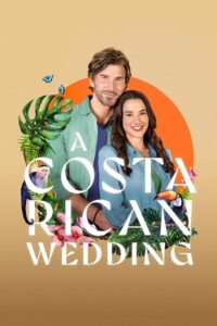 A Costa Rican Wedding (2024) {English with Subtitles} Full Movie WEB-DL 480p - 720p - 1080p