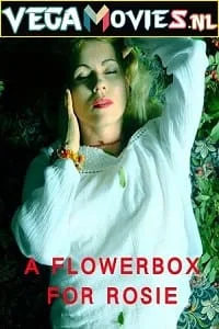 [18+] A Flowerbox for Rosie (2021) English Full Movie WEB-DL 480p - 720p