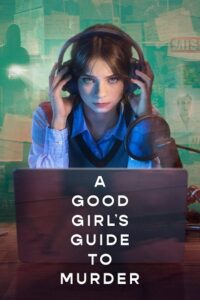 A Good Girl’s Guide to Murder (Season 1 – 2) Dual Audio {Hindi-English} NetFlix Original-Series 720p & 1080p WEB-DL