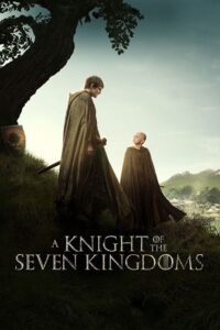 A Knight of the Seven Kingdoms (2026) Season 1 Dual-Audio {Hindi-English} JioHotstar Series WEB-DL 480p - 720p - 1080p & 2160p 4K SDR