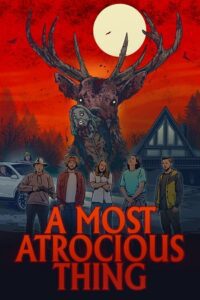 A Most Atrocious Thing (2024) {English Audio} Full Movie WEB-DL 480p - 720p - 1080p