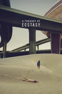 [18+] A Thought of Ecstasy (2017) Blu-Ray Dual Audio {Hindi-English} 480p - 720p - 1080p