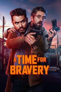 A Time for Bravery (2025) WEB-DL Dual Audio {Hindi-Spanish} 480p - 720p - 1080p