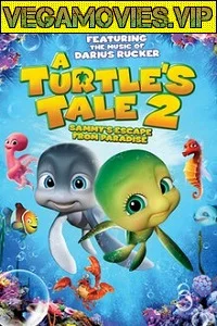 A Turtle’s Tale 2: Sammy’s Escape from Paradise (2012) Dual Audio {Hindi-English} 480p - 720p