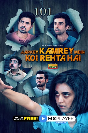 Aapkey Kamrey Mein Koi Rehta Hai (2021) Season 1 Hindi Complete MX Player WEB Series 480p - 720p HDRip
