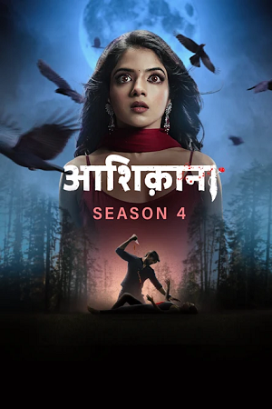Aashiqana (Season 1 – 4) [S04E42 Added] Hindi Hotstar Special WEB Series 720p