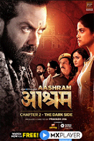 Aashram Chapter 2 : The Dark Side (2020) Season 2 Hindi Complete MX Originals Series 480p - 720p - 1080p WEB-DL