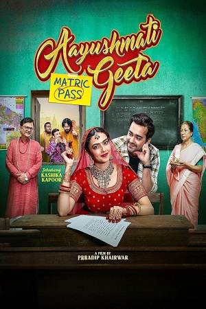 Aayushmati Geeta Matric Pass (2024) Hindi Full Movie WEB-DL 480p - 720p - 1080p