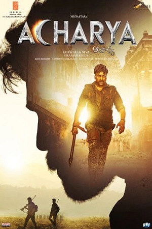 Acharya (2023) WEB-DL UnCut [Hindi Original] Full Movie 480p - 720p - 1080p - 2160p 4K