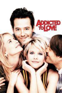 Addicted to Love (1997) BluRay Dual Audio {Hindi-English} 480p - 720p - 1080p