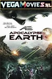AE: Apocalypse Earth (2013) Dual Audio {Hindi-English} 480p - 720p