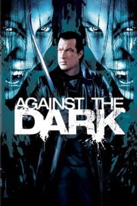 Against the Dark (2009) Dual Audio {Hindi-English} BluRay 480p - 720p - 1080p