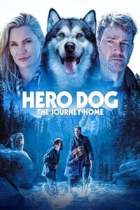 Against The Wild III: The Journey Home / Hero Dog: The Journey Home (2021) WEB-DL Dual Audio {Hindi-English} 480p - 720p - 1080p