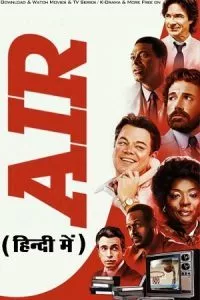 Air (2023) AMZN WEB-DL Dual Audio ORG. {Hindi DD 5.1 – English} 480p - 720p - 1080p