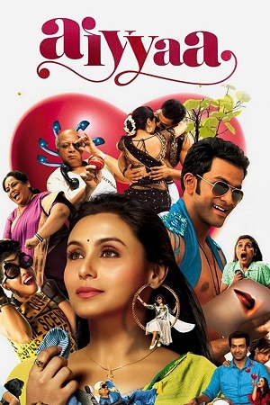 Aiyyaa (2012) Hindi ORG DD 5.1 Full Movie WEB-DL 480p - 720p - 1080p