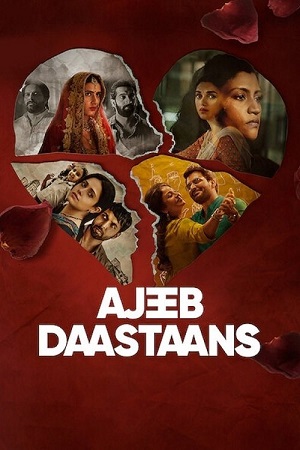 Ajeeb Daastaans (2021) Hindi Full Movie NetFlix WEB-DL 480p - 720p - 1080p