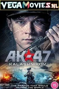 AK 47 aka Kalashnikov (2020) Dual Audio [Hindi-Russian] WeB-DL 480p - 720p - 1080p
