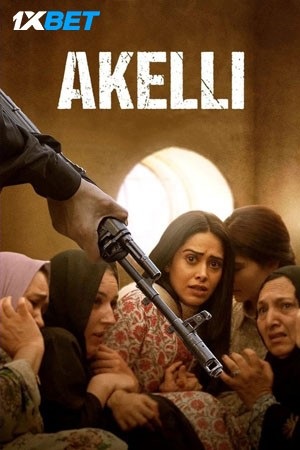 Akelli (2023) Hindi {HQ-HDCAM} Full Movie - 720p - 1080p