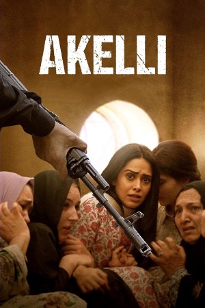 Akelli (2024) JioCinema WEB-DL {Hindi DD5.1} Full Movie 480p - 720p - 1080p