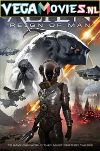 Alien Reign of Man (2017) Dual Audio {Hindi-English} 480p - 720p