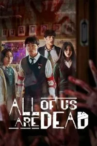 All Of Us Are Dead – Netflix Original (2022) Season 1 Dual Audio {Hindi-English} 480p - 720p - 1080p WEB-DL