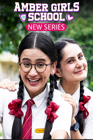 Amber Girls School (2024) Season 1 Complete Hindi WEB Series 480p - 720p - 1080p AMZN WEB-DL