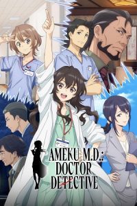 Ameku M.D.: Doctor Detective (Season 1) Multi Audio {Hindi-English-Japanese} Anime Series 480p 720p & 1080p WEB-DL