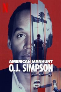 American Manhunt: O.J. Simpson – NetFlix (Season 1) Dual Audio {Hindi-English} WEB Series 480p - 720p - 1080p WEB-DL